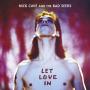 Nick Cave: Let Love In